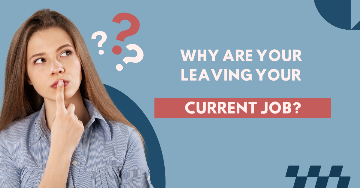 Why are you leaving your current job