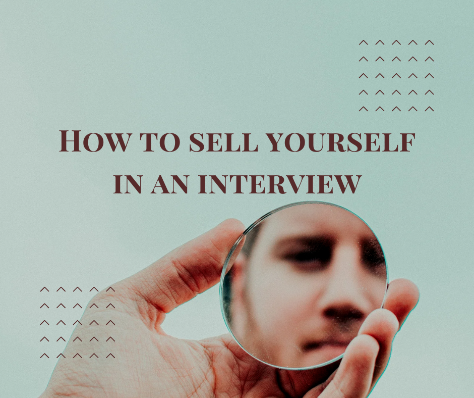 How to sell yourself in an interview