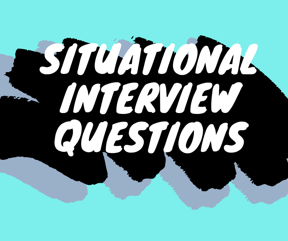 Situational Interview Questions